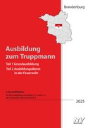 Neuerscheinung: Lehrgangsunterlangen Ausbildung zum Truppmann Brandenburg Neuerscheinung: Lehrgangsunterlangen Ausbildung zum Truppmann Brandenburg